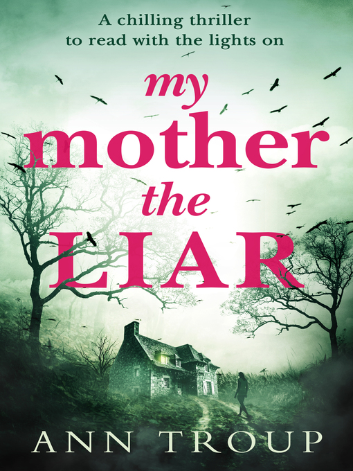 Title details for My Mother, the Liar by Ann Troup - Available